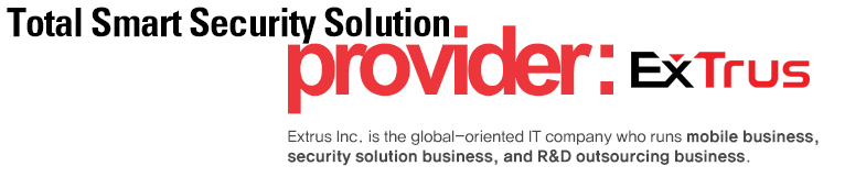 Mobile Total Solution provider: (주)익스트러스는 모바일사업과 보안 솔루션사업 그리고 R&D 아웃소싱사업을 하는 
글로벌 지향 IT기업입니다 